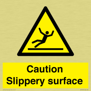 Caution Slippery surface
